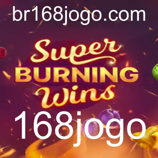 SuperBurningWins: Um Guia Completo sobre o Jogo 168jogo